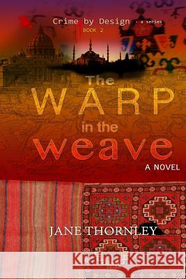 The Warp in the Weave Jane Lynn Thornley 9781514187920 Createspace - książka