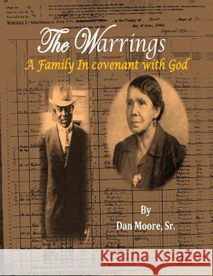 The Warrings: A Family in Covenant with God Dan Moor 9781480251816 Createspace - książka