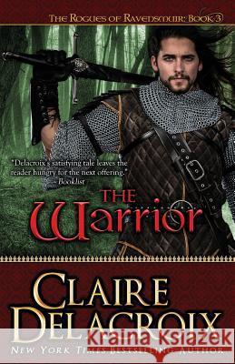 The Warrior Claire Delacroix 9780987839985 Deborah A. Cooke - książka