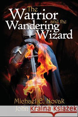The Warrior and the Wandering Wizard Michael E. Novak John Paul Addis 9780692602256 Ae Press - książka