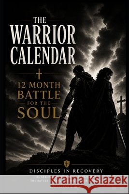 The Warrior Calendar: 12 Month Battle for the Soul Flores, Rick 9798268258448 Independently Published - książka
