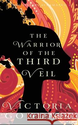 The Warrior of the Third Veil Victoria Goddard 9780995027084 Underhill Books - książka