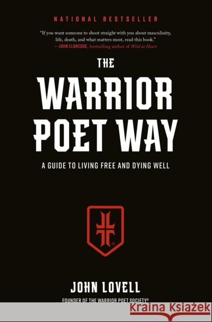 The Warrior Poet Way: A Guide to Living Free and Dying Well John Lovell 9780593541845 Penguin Putnam Inc - książka