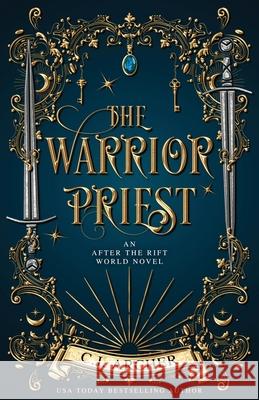 The Warrior Priest: An AFTER THE RIFT World Novel C. J. Archer 9781923231221 C.J. Archer - książka