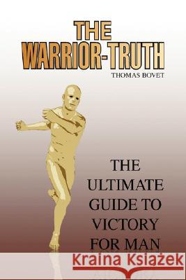 The Warrior-Truth Thomas Bovet 9781425796235 Xlibris Corporation - książka