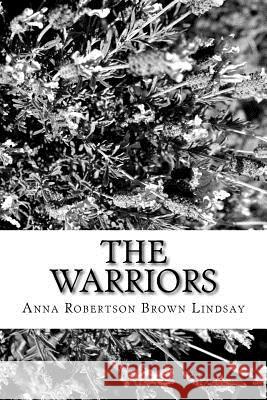 The Warriors Anna Robertson Brown Lindsay 9781981569540 Createspace Independent Publishing Platform - książka