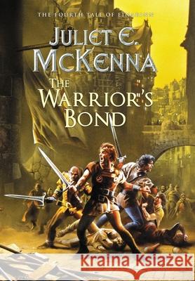 The Warrior's Bond: The Fourth Tale of Einarinn Juliet E. McKenna 9781908039798 Wizard's Tower Press - książka