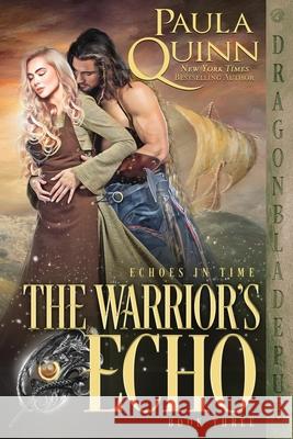 The Warrior's Echo Paula Quinn 9781956003635 Dragonblade Publishing, Inc. - książka