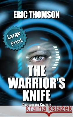 The Warrior's Knife Eric Thomson 9781989314456 Sanddiver Books Inc. - książka