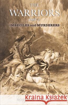 The Warriors: Part 2: Imbeciles and Murderers Norbert Aubrey 9781734843033 Ocean Ridge Press - książka