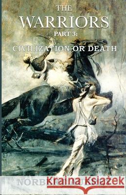 The Warriors Part 3 Civilization or Death Norbert Aubrey 9781734843057 Ocean Ridge Press - książka