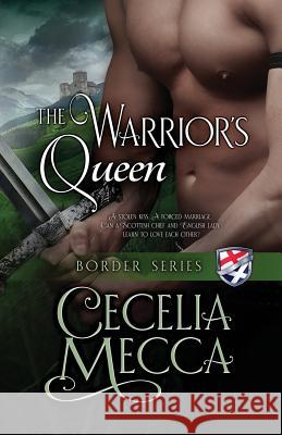 The Warrior's Queen: Border Series Book 6 Cecelia Mecca 9781946510143 Altiora Press - książka