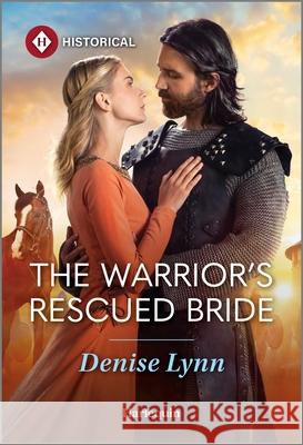 The Warrior's Rescued Bride Denise Lynn 9781335831798 Harlequin Special Releases - książka
