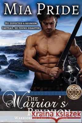 The Warrior's Reunion Mia Pride 9781725522824 Createspace Independent Publishing Platform - książka