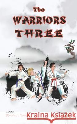 The Warriors Three Donna L Martin   9798987432723 Story Catcher Publishing - książka