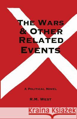 The Wars & Other Related Events MR R. M. West MS Anita L. Evans Mr Peter West 9781546411918 Createspace Independent Publishing Platform - książka