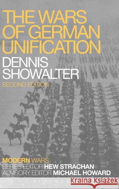 The Wars of German Unification Dennis Showalter 9781780936468 Bloomsbury Academic - książka