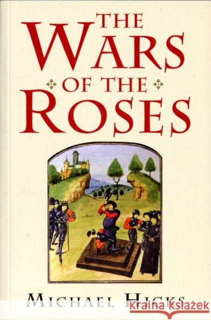 The Wars of the Roses Michael Hicks 9780300181579  - książka
