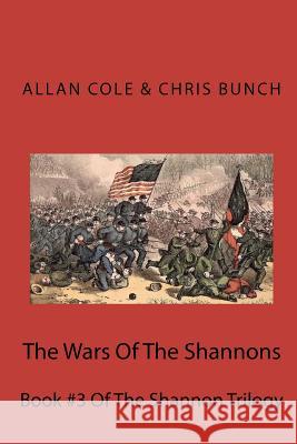 The Wars Of The Shannons: Book #3 Of The Shannon Trilogy Bunch, Chris 9780615514857 Allan Cole - książka