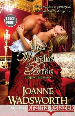 The Wartime Bride: (Large Print) Joanne Wadsworth 9780995119499 Joanne Wadsworth - książka