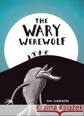 The Wary Werewolf Jim Carpenter 9781760361877 Starfish Bay Publishing Pty Ltd - książka