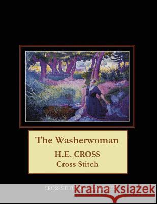 The Washerwoman: H.E. Cross cross stitch pattern George, Kathleen 9781727237719 Createspace Independent Publishing Platform - książka