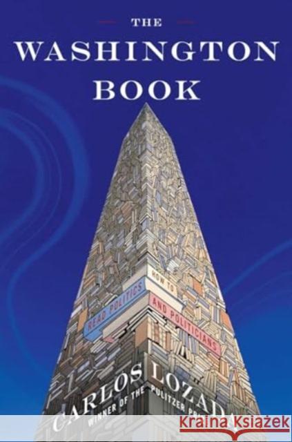 The Washington Book: How to Read Politics and Politicians Carlos Lozada 9781668050736 Simon & Schuster - książka