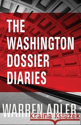 The Washington Dossier Diaries Warren Adler 9781532982323 Createspace Independent Publishing Platform - książka