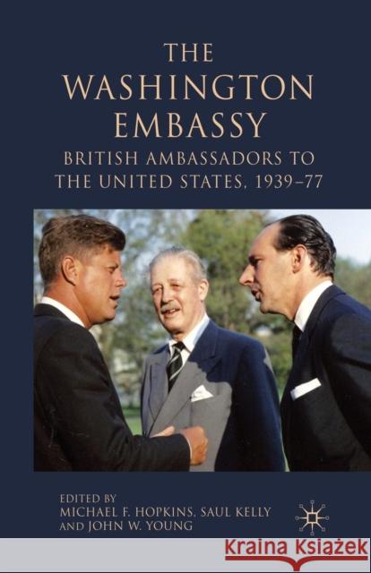 The Washington Embassy: British Ambassadors to the United States, 1939-77 Hopkins, M. 9781349356850 Palgrave MacMillan - książka