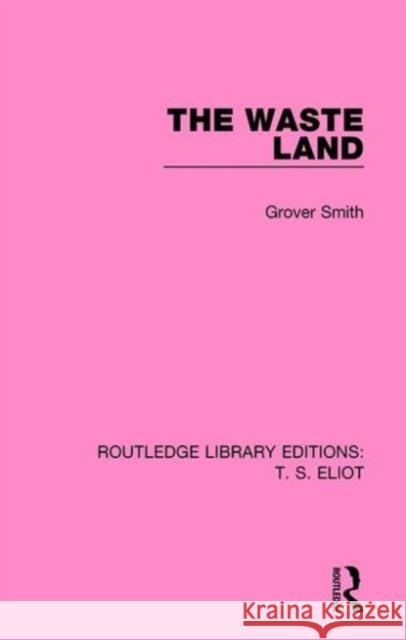 The Waste Land Grover Smith 9781138121751 Routledge - książka