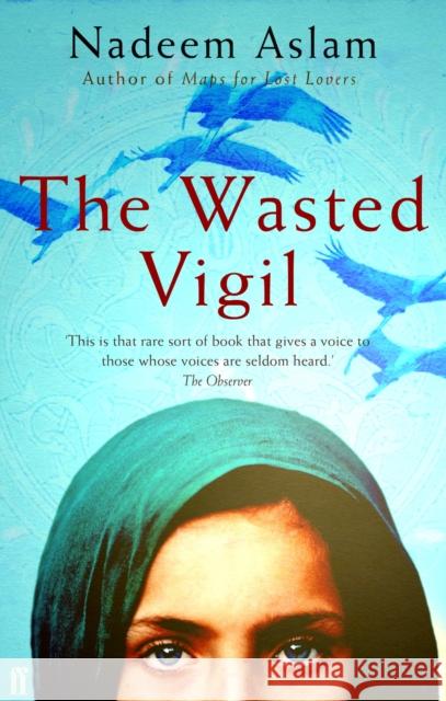 The Wasted Vigil Nadeem Aslam 9780571238804  - książka