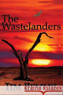 The Wastelanders Tim Hemlin 9781945486036 La Nouvelle Atlantide Press - książka
