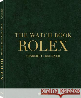 The Watch Book Rolex: 3rd updated and extended edition Gisbert L. Brunner 9783961715039 teNeues Publishing UK Ltd - książka