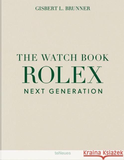 The Watch Book Rolex: Next Generation Gisbert L. Brunner 9783961717217 Te Neues Publishing Company - książka