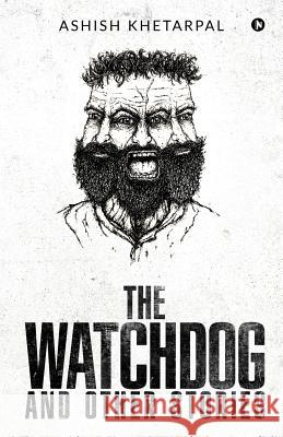 The Watchdog and Other Stories Ashish Khetarpal 9781645872733 Notion Press - książka