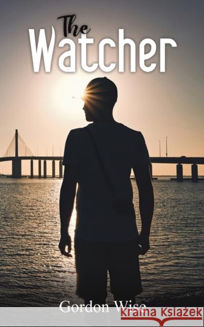 The Watcher Gordon Wise 9781398447806 Austin Macauley Publishers - książka