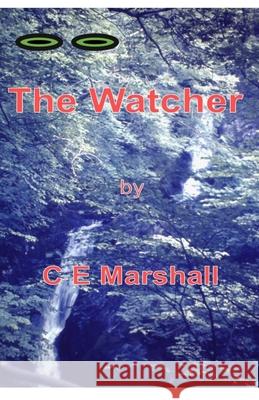 The Watcher MR Christopher E. Marshall 9781533064868 Createspace Independent Publishing Platform - książka