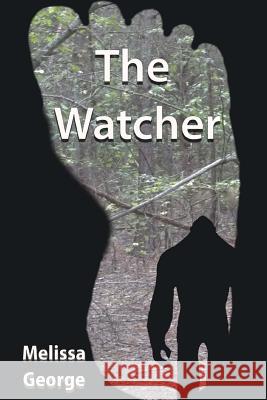 The Watcher Melissa George 9781981416158 Createspace Independent Publishing Platform - książka
