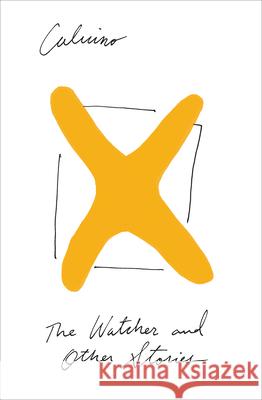 The Watcher and Other Stories Italo Calvino William Weaver Archibald Colquhoun 9780156949521 Harcourt - książka