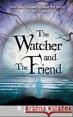 The Watcher and The Friend R. J. Barron 9781838345921 Burton Mayers Books - książka
