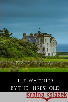 The Watcher by the Threshold John Buchan 9781387942022 Lulu.com - książka