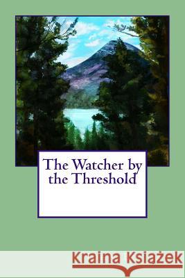 The Watcher by the Threshold John Buchan 9781975946937 Createspace Independent Publishing Platform - książka