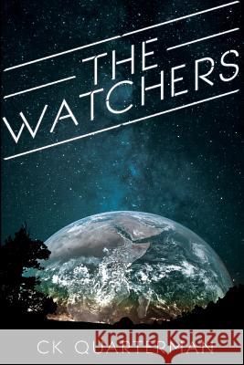 The Watchers Ck Quarterman 9781539080312 Createspace Independent Publishing Platform - książka