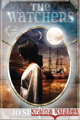 The Watchers: A YA Fantasy Adventure Jo Sisk-Purvis Anita Lock 9781622530359 Evolved Publishing - książka