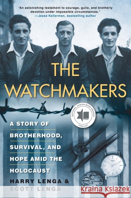 The Watchmakers: A Powerful WW2 Story of Brotherhood, Survival, and Hope Amid the Holocaust Scott Lenga 9780806541921 Citadel Press Inc.,U.S. - książka