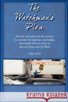 The Watchman's Plea David Wlazlak 9781430307839 Lulu Press - książka