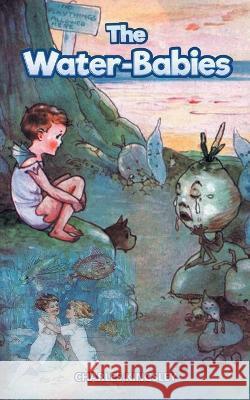 The Water Babies: A Poor Young Boy Goes to the Magical Underwater World Charles Kingsley 9789355564207 Edugorilla Community Pvt. Ltd. - książka