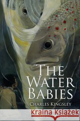 The Water Babies: Illustrated Charles Kingsley Jesse Willcox Smith 9781518806384 Createspace - książka