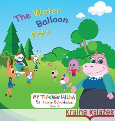 The Water Balloon Fight Tamar Bobokhidze Salome Eqizashvili Pawan Mishra 9781947960053 Lune Spark LLC - książka