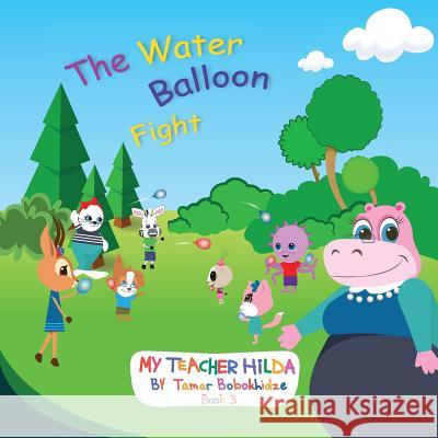 The Water Balloon Fight Tamar Bobokhidze Salome Eqizashvili Pawan Mishra 9781947960183 Lune Spark LLC - książka